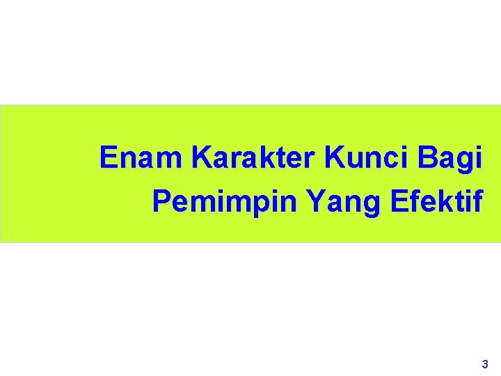 Enam Karakter Kunci Bagi Pemimpin Yang Efektif 3 