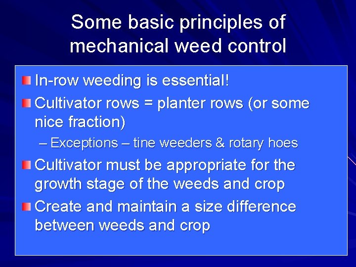 Some basic principles of mechanical weed control In-row weeding is essential! Cultivator rows = Some basic principles of mechanical weed control In-row weeding is essential! Cultivator rows =