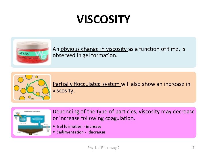 VISCOSITY An obvious change in viscosity as a function of time, is observed in VISCOSITY An obvious change in viscosity as a function of time, is observed in