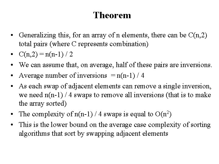 Theorem • Generalizing this, for an array of n elements, there can be C(n,