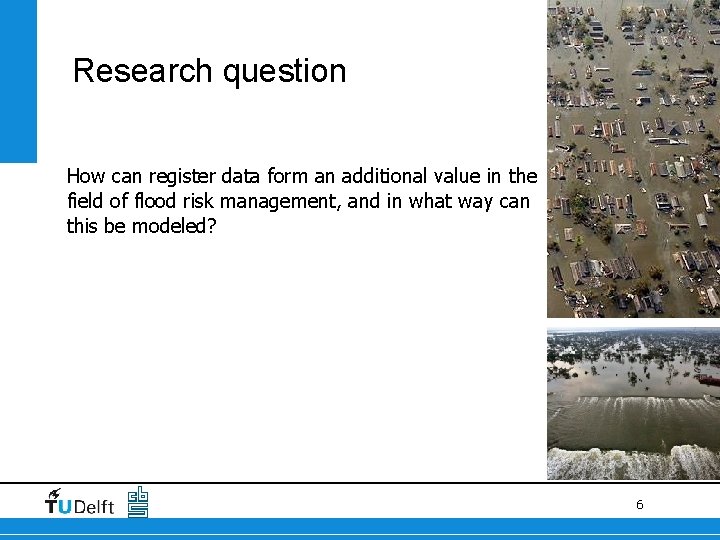 Research question How can register data form an additional value in the field of Research question How can register data form an additional value in the field of