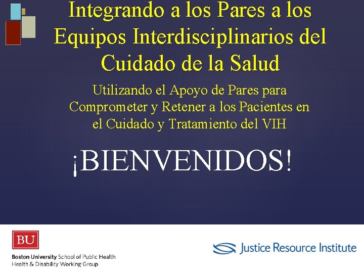 Integrando a los Pares a los Equipos Interdisciplinarios del Cuidado de la Salud Utilizando