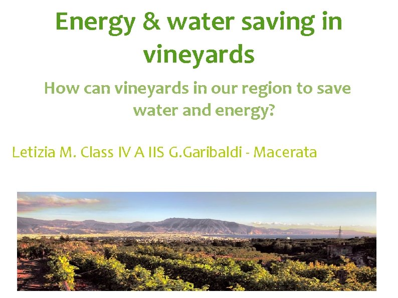 Energy & water saving in vineyards How can vineyards in our region to save
