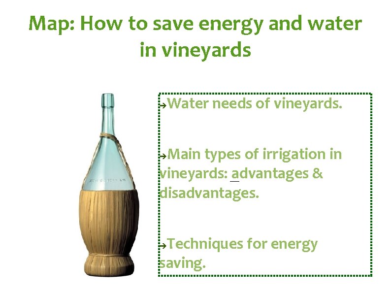 Map: How to save energy and water in vineyards Water needs of vineyards. Main