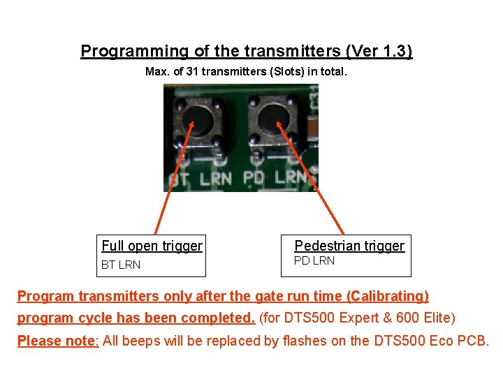 Programming of the transmitters (Ver 1. 3) Max. of 31 transmitters (Slots) in total.