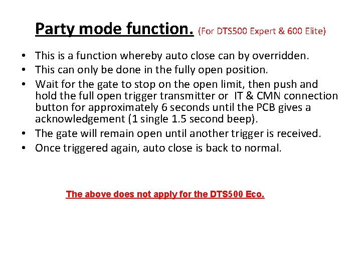 Party mode function. (For DTS 500 Expert & 600 Elite) • This is a