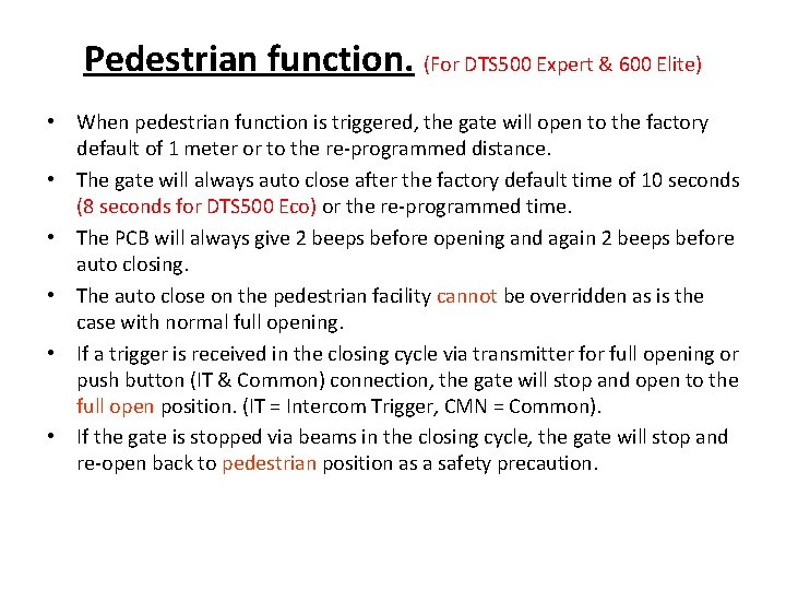 Pedestrian function. (For DTS 500 Expert & 600 Elite) • When pedestrian function is