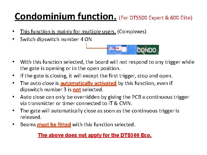 Condominium function. (For DTS 500 Expert & 600 Elite) • This function is mainly