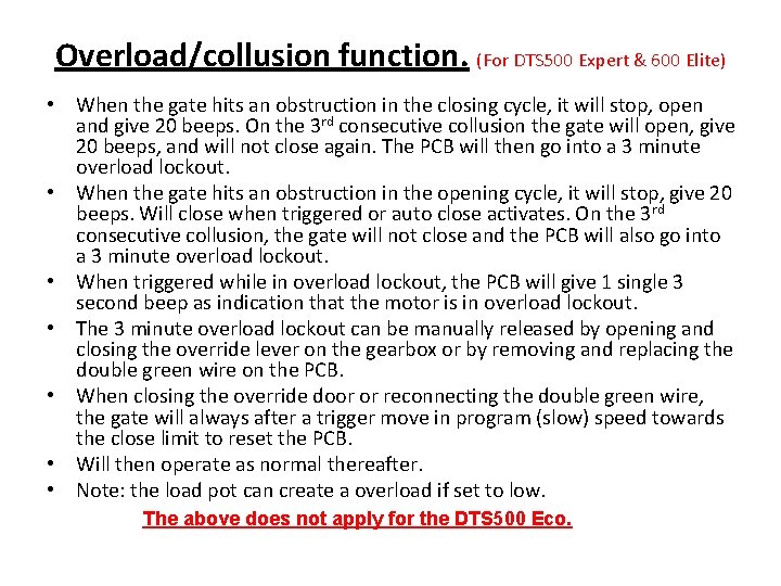 Overload/collusion function. (For DTS 500 Expert & 600 Elite) • When the gate hits