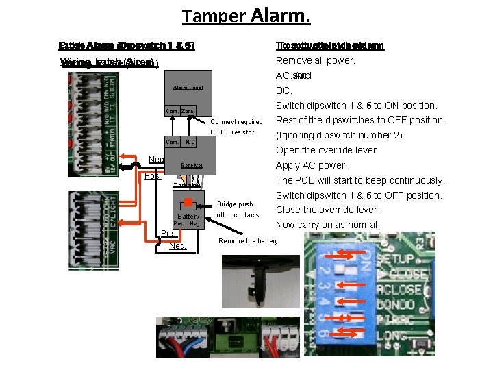 Tamper Alarm. Latch Pulse Alarm (Dipswitch 11 & & 6) 5) To Toactivatelatch pulsealarm