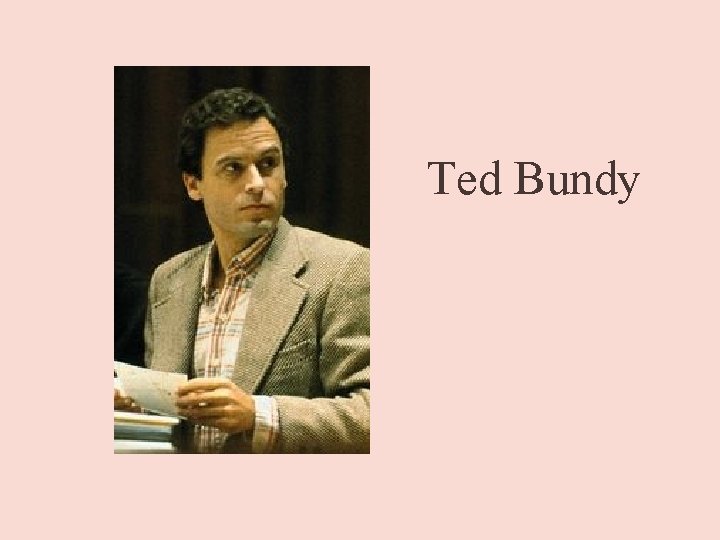 Ted Bundy 