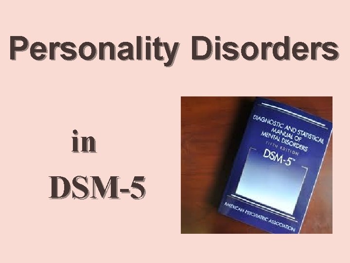 Personality Disorders in DSM-5 