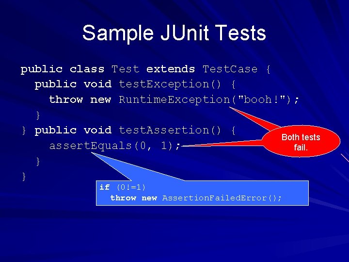 Sample JUnit Tests public class Test extends Test. Case { public void test. Exception()