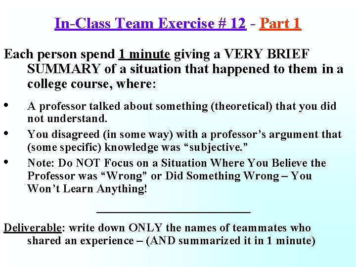 In-Class Team Exercise # 12 - Part 1 Each person spend 1 minute giving