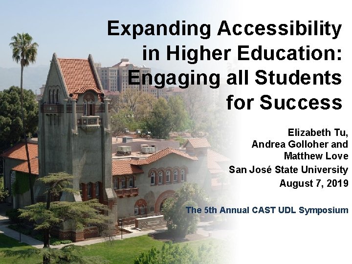 Expanding Accessibility in Higher Education: Engaging all Students for Success Elizabeth Tu, Andrea Golloher