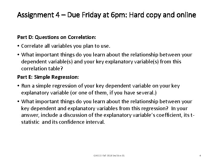 Assignment 4 – Due Friday at 6 pm: Hard copy and online Part D: