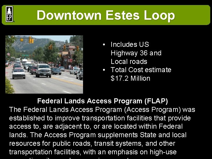 Downtown Estes Loop • Includes US Highway 36 and Local roads • Total Cost