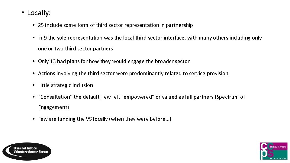 • Locally: • 25 include some form of third sector representation in partnership