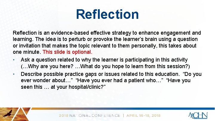 Reflection is an evidence-based effective strategy to enhance engagement and learning. The idea is