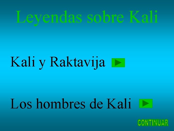 Leyendas sobre Kali y Raktavija Los hombres de Kali 