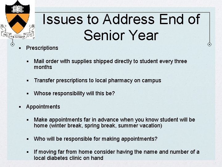 Issues to Address End of Senior Year § § Prescriptions § Mail order with
