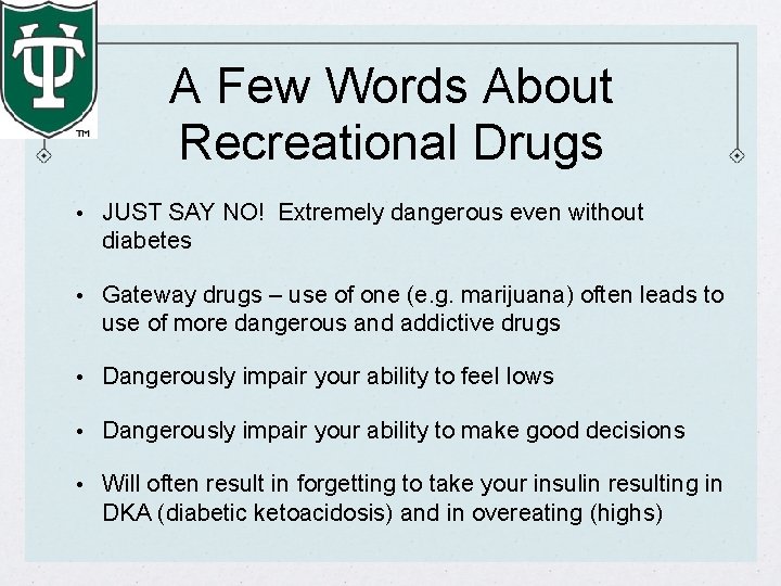 A Few Words About Recreational Drugs • JUST SAY NO! Extremely dangerous even without