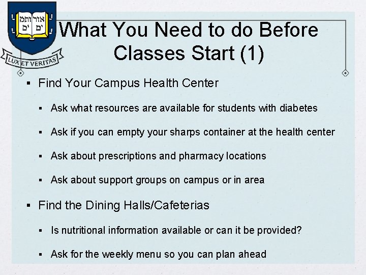 What You Need to do Before Classes Start (1) § Find Your Campus Health
