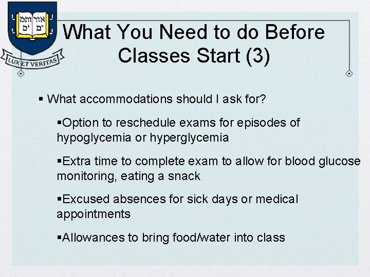 What You Need to do Before Classes Start (3) § What accommodations should I