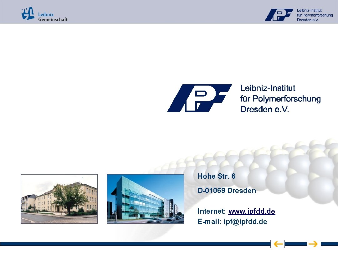 Hohe Str. 6 D-01069 Dresden Internet: www. ipfdd. de E-mail: ipf@ipfdd. de 