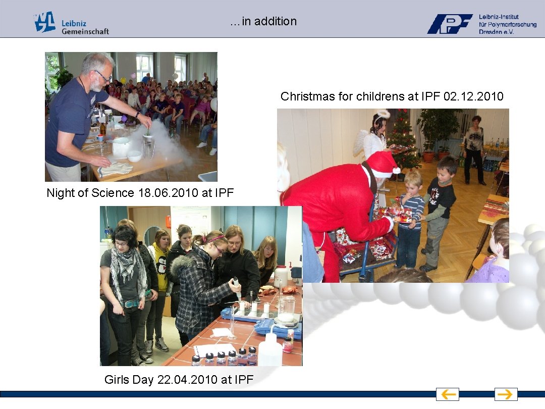 …in addition Christmas for childrens at IPF 02. 12. 2010 Night of Science 18.