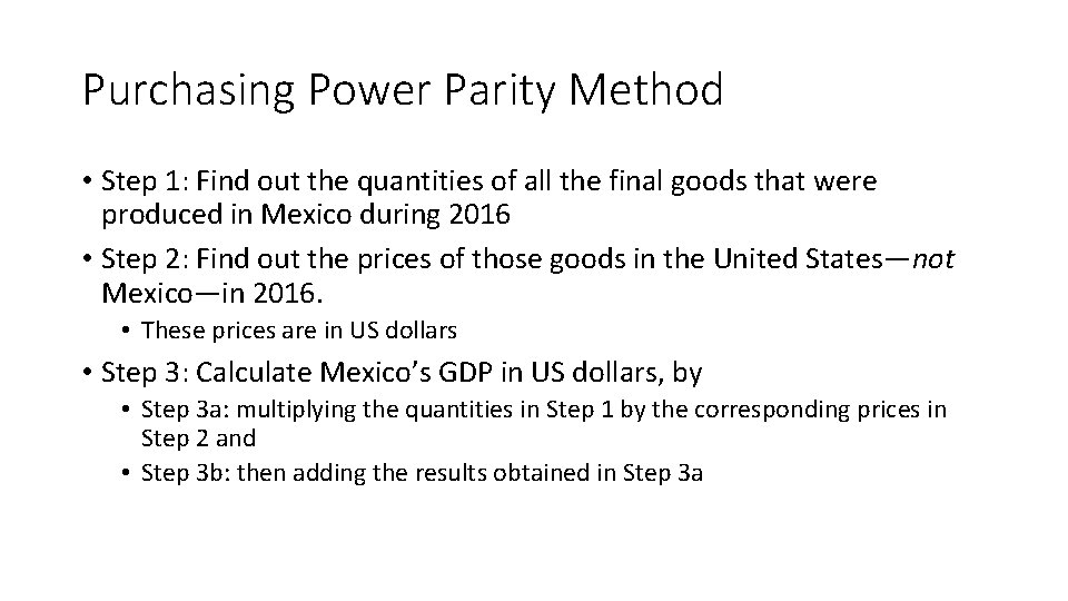 Purchasing Power Parity Method • Step 1: Find out the quantities of all the Purchasing Power Parity Method • Step 1: Find out the quantities of all the