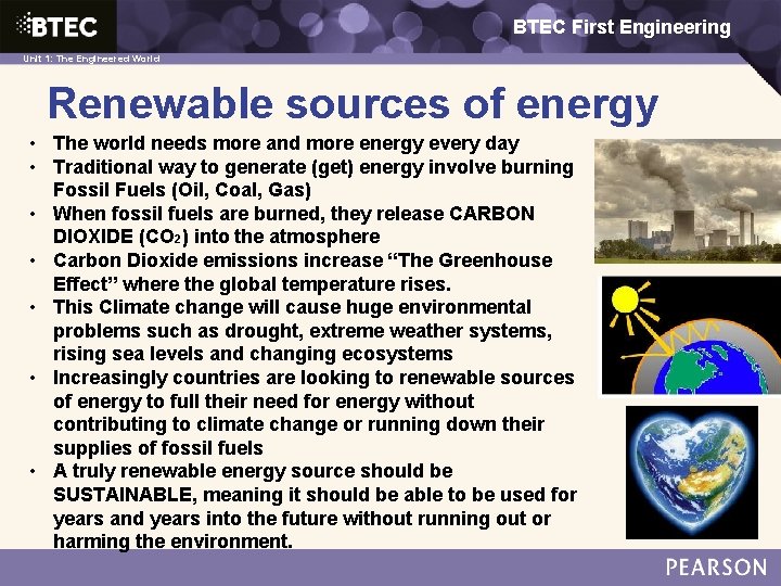 BTEC First Engineering 1: The Engineered World Unit 1: The Engineered World Renewable sources