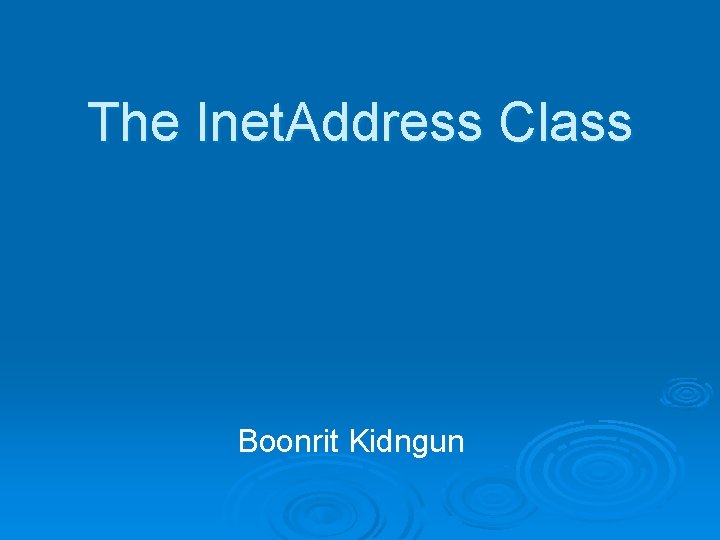 The Inet. Address Class Boonrit Kidngun 