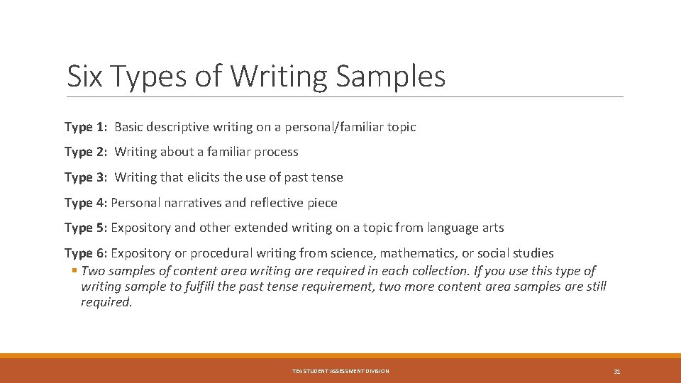 Six Types of Writing Samples Type 1: Basic descriptive writing on a personal/familiar topic