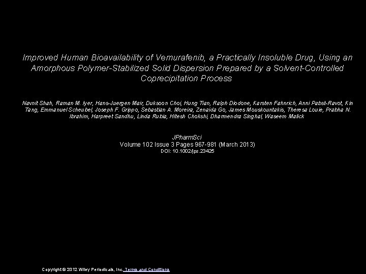 Improved Human Bioavailability of Vemurafenib, a Practically Insoluble Drug, Using an Amorphous Polymer-Stabilized Solid