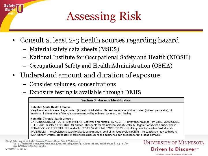 Assessing Risk • Consult at least 2 -3 health sources regarding hazard – Material