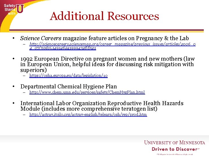 Additional Resources • Science Careers magazine feature articles on Pregnancy & the Lab –