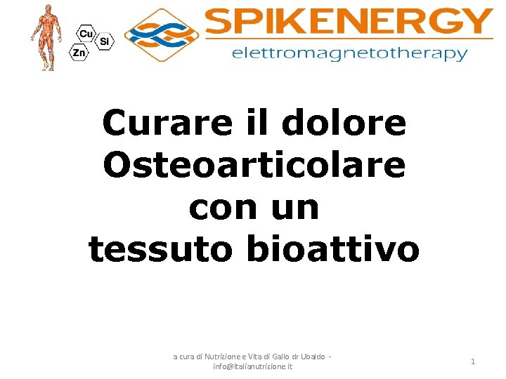 Curare il dolore Osteoarticolare con un tessuto bioattivo a cura di Nutrizione e Vita