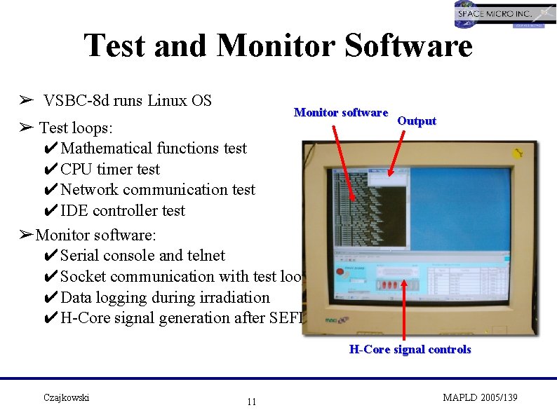 Test and Monitor Software ➢ VSBC-8 d runs Linux OS Monitor software ➢ Test