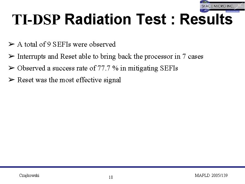 TI-DSP Radiation Test : Results ➢ A total of 9 SEFIs were observed ➢