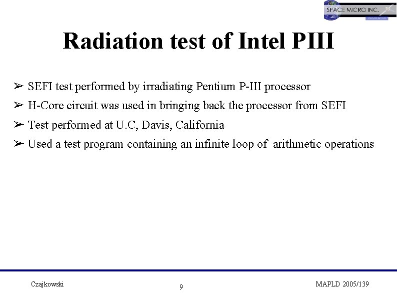 Radiation test of Intel PIII ➢ SEFI test performed by irradiating Pentium P-III processor