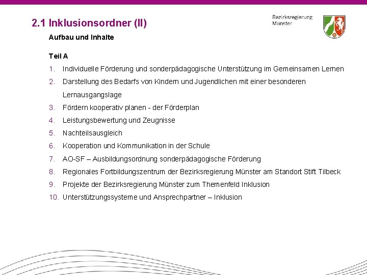 2. 1 Inklusionsordner (II) Aufbau und Inhalte Teil A 1. Individuelle Förderung und sonderpädagogische