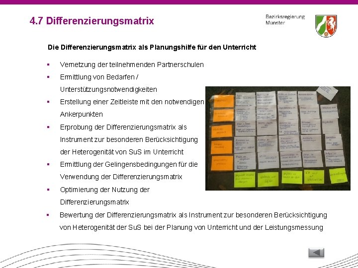 4. 7 Differenzierungsmatrix Die Differenzierungsmatrix als Planungshilfe für den Unterricht § Vernetzung der teilnehmenden