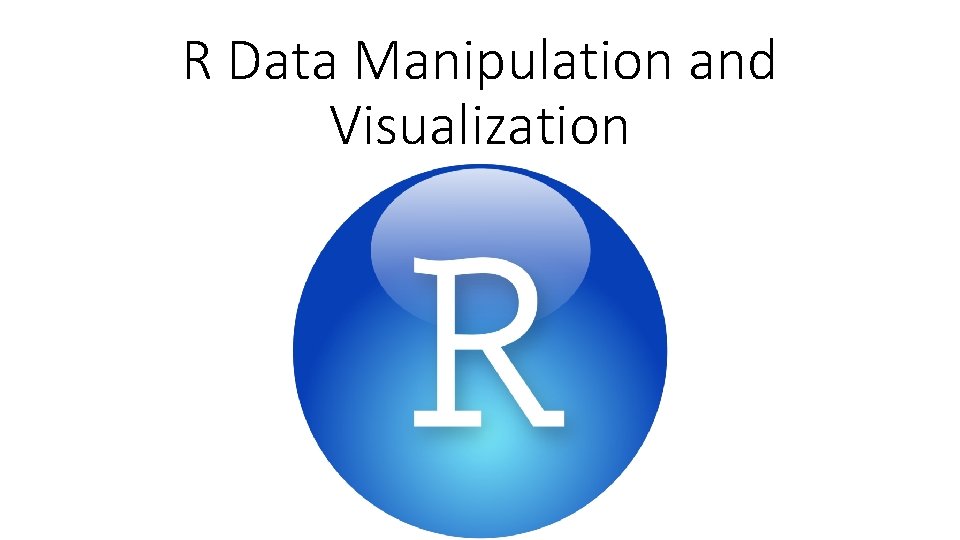R Data Manipulation and Visualization Importing Excel Files