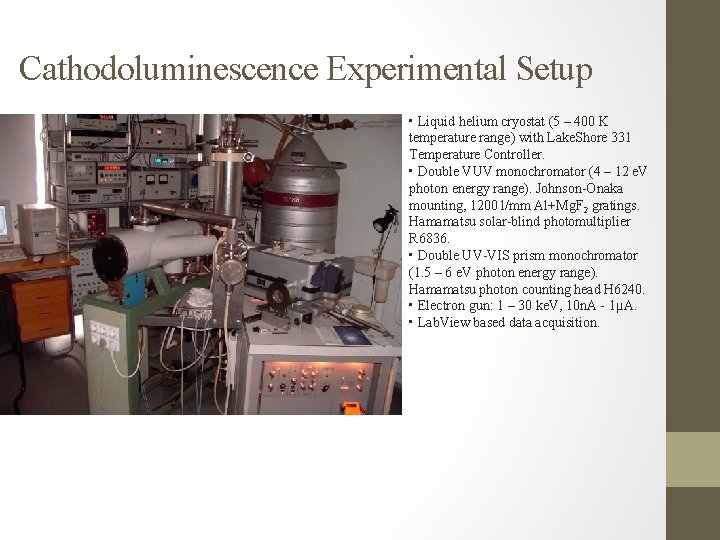 Cathodoluminescence Experimental Setup • Liquid helium cryostat (5 – 400 K temperature range) with Cathodoluminescence Experimental Setup • Liquid helium cryostat (5 – 400 K temperature range) with