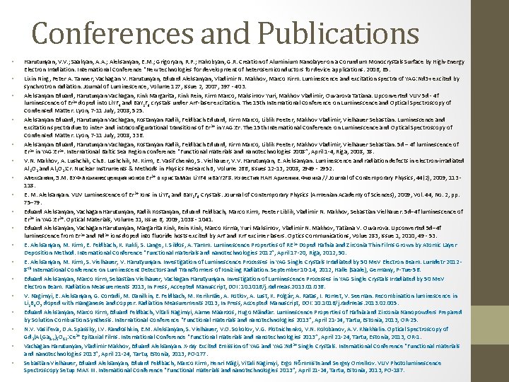 Conferences and Publications • • • • • Harutunyan, V. V. ; Saakyan, A. Conferences and Publications • • • • • Harutunyan, V. V. ; Saakyan, A.