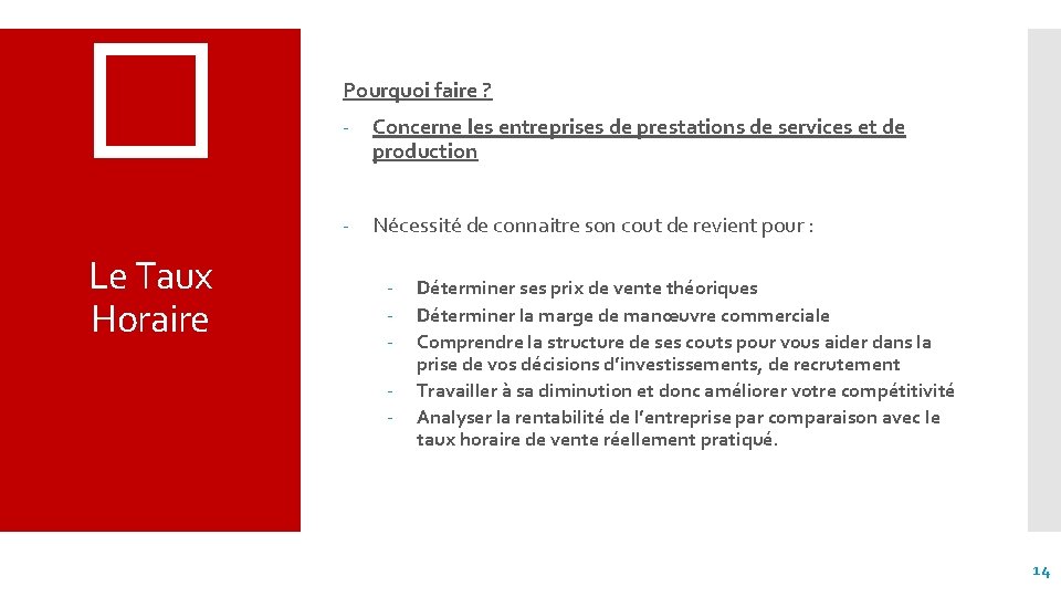 � Pourquoi faire ? - Concerne les entreprises de prestations de services et de