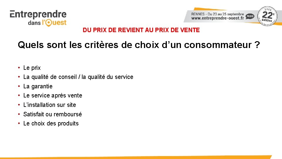 DU PRIX DE REVIENT AU PRIX DE VENTE Quels sont les critères de choix