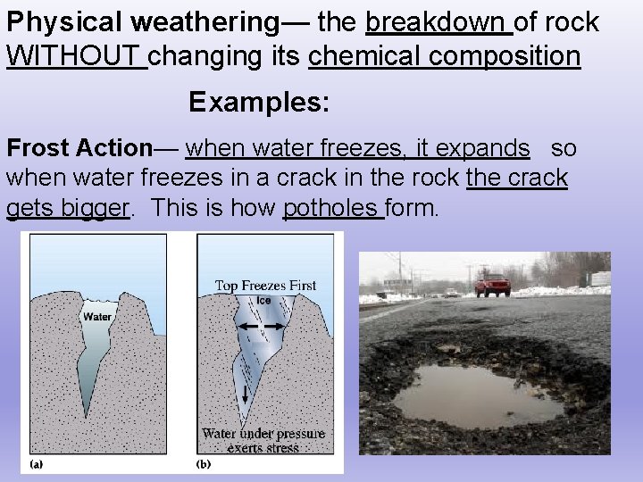 Weathering Erosion Deposition Landscapes Breaking down rocks Moving
