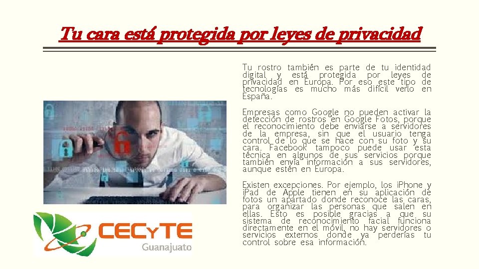 Tu cara está protegida por leyes de privacidad Tu rostro también es parte de